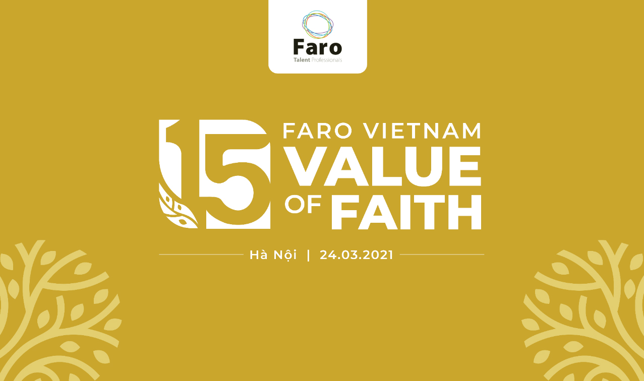 FARO VIETNAM - GIÁ TRỊ CỦA NIỀM TIN - VALUE OF FAITH