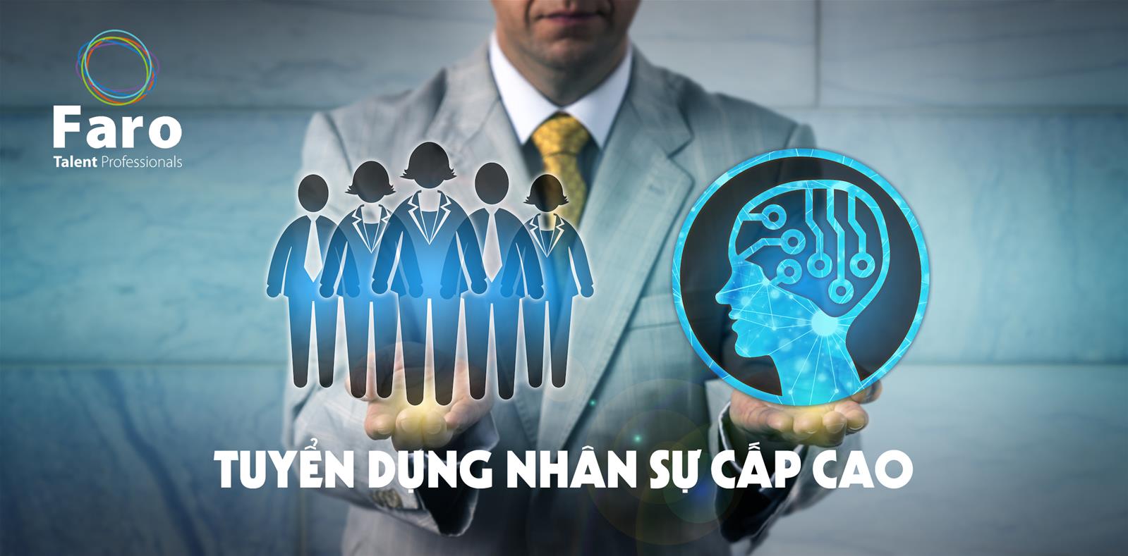 Tuyển dụng nhân sự cấp cao là gì? Bạn có biết về quy trình tuyển dụng nhân sự cấp cao tại Việt Nam hiện nay?