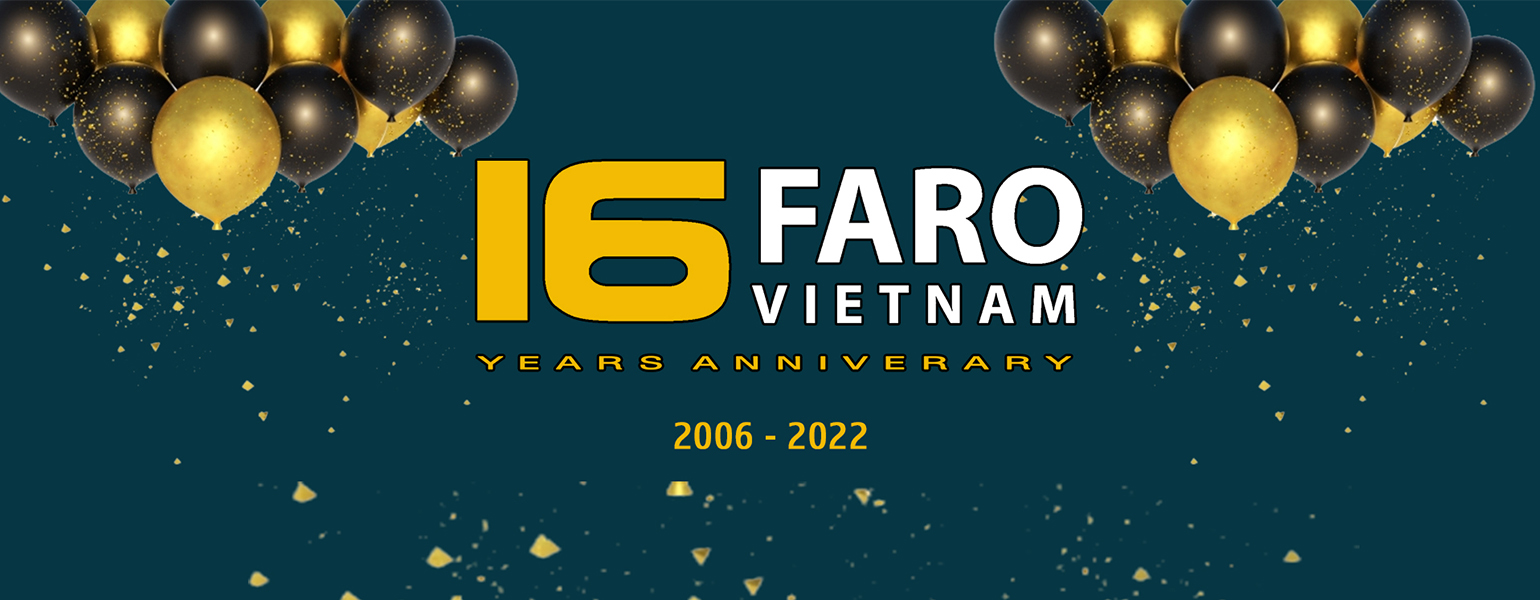 FARO VIETNAM – 16 YEARS ANNIVERSARY