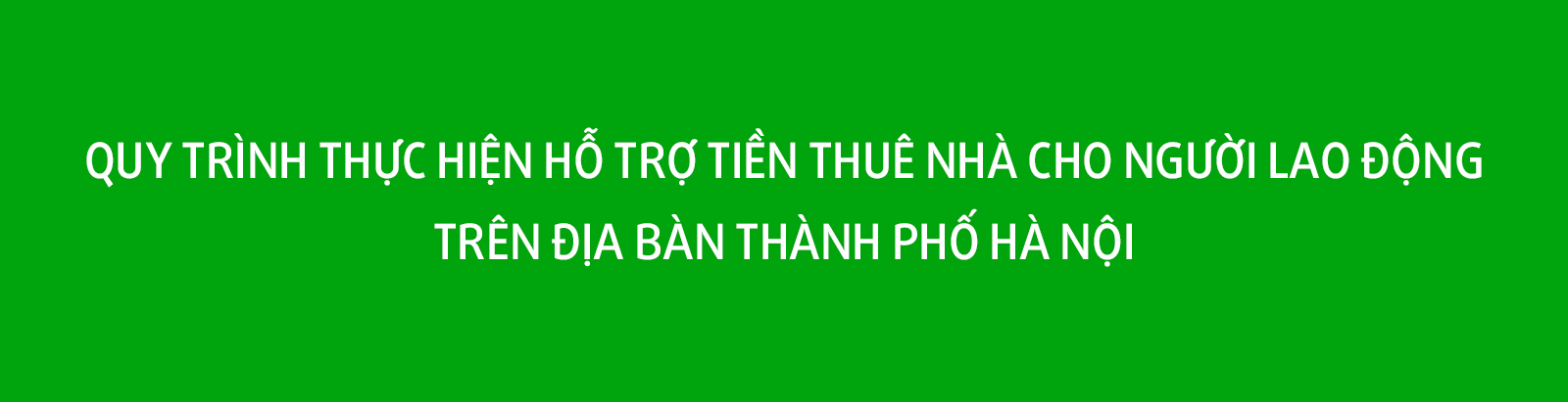 Quy trình thực hiện hỗ trợ tiền thuê nhà cho người lao động trên địa bàn thành phố Hà Nội